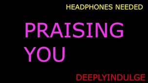 PRAISING YOU LIKE A GOOD DADDY SHOWS YOU HOW MUCH HE HONOURS YOU KINK FETISH(AUDIOROLEPLAY)