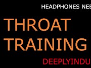 DEEP HARD ROUGH THROAT TRAINING (AUDIOROLEPLAY) INTENSE EYE WATERING HEART POUNDING ORGASM 12/16