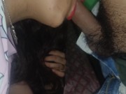 She is sucking it like a lolipop.. DEEP THROAT INDIAN DESI ! 12/16