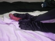 Using gloves to stroke his cock 7/16