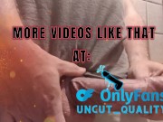 playing with my huge uncut cock at a public bathroom! tight foreskin 16/16