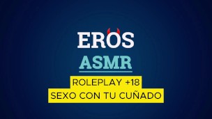 ASMR COGIENDO CON TU CUÑADO ROLEPLAY +18 VOZ MASCULINA