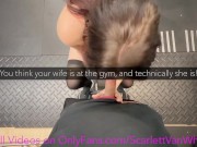 Scarlett VanWhite - Hotwife gets ACCIDENTAL CREAMPIE by personal trainer while cucking hubby!! 1/16