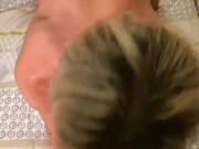 mon beau fils me baise comme une saloppe, ma bouche, ma chatte et mon cul et je fais mon 1er ATM 10/16