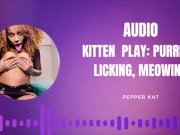 Kitten Play Audio: Purring, Meowing, Licking 6/16