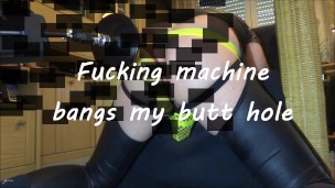 Fucking machine bangs my ass hole