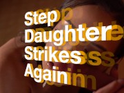 Step Daughter Strikes Again - Mia Moloto v 7/16