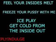 DADDY USES ICE ON YOU. ICE PLAY. HOW TO COOL DOWN IN THE HEAT SEXUALLY (AUDIO ROLEPLAY) DADDY USES 1/16