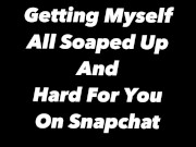Getting Myself All Soaped Up And Hard For You 1/16