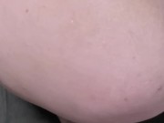 biggest ass, butt plug being sucked for tight but hungry ass 11/16