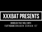 Xxxbat pegging the hole with Flirtydawg Draong Dorian 10inch 1/16