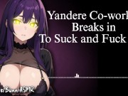 Yandere Coworker Breaks in to Suck and Fuck You | Audio / ASMR 11/16