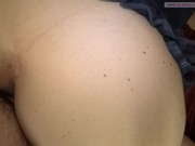 YOU WON'T BELIEVE WHAT I STUCK IN HER ASS.. 8/16