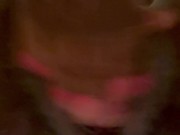 Playing With My Pussy Pt 2 11/16