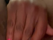 Playing With My Pretty Pussy Pt 5 5/16