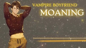 INTENSE HYPNOTIC MOANING AND WET SOUNDS // VAMPIRE BOYFRIEND