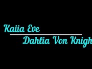 Besties Kaiia Eve and Dahlia Von Knight Give Each Other Orgasms 1/16
