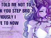 ASMR Virgin Step Sis Needs A Creampie... Now [Audio Porn] [Wet Pussy Sounds] 8/16