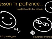 A Lesson In Patience (Dirty Talking Masturbation Audio For Women, With Countdown)
