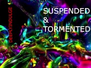 SUSPENDED AND SOFTLY TORMENTED (AUDIO ROLE-PLAY) 15/16