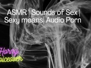 Audio Only: Fuck me hard! Push my legs apart and cum inside me! 5/16