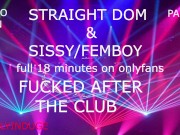 SISSY BOY FUCKED AFTER THE CLUB PART1 (AUDIO-ROLEPLAY) STRAIGHT MALE FUCKING SISSY/FEMBOY 9/16