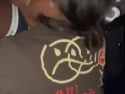 Sucking my dick in the car 6/16