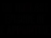 The Appointment Part III (Preview) 3/16