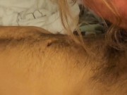 He came in my mouth so I spit it out back on his dick this time 1/16