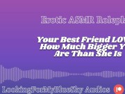 Lewd ASMR | Your Size Turns Your Best Friend Into a Needy, Submissive Slut 10/16