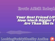 Lewd ASMR | Your Size Turns Your Best Friend Into a Needy, Submissive Slut 11/16
