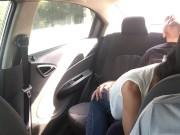 I give my boyfriend a wonderful blowjob in the back seat of the Uber 7/16