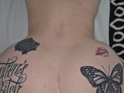 He fucks me in my ass until he cums all over it