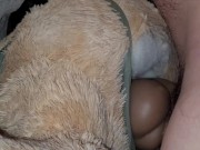 Cumming on my Teddy Bears ass 5/16