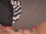 POV: Watch me play with my soaking wet pussy 7/16