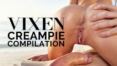 VIXENPLUS THE CREAMPIE COMPILATION