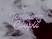 TemptingCouple Intro & Highlight Compilation 1/16