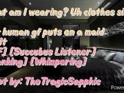 Your human gf puts on a maid outfit [F4F] [Succubus Listener] [Spanking] [Whimpering] 10/16
