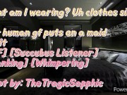Your human gf puts on a maid outfit [F4F] [Succubus Listener] [Spanking] [Whimpering] 6/16