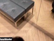 Shh , Changing Room In The Mall , Be Quiet , Lets Fuck Fast 6/16