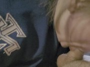 Pefect wife gives me a sloppy passionate blowjob and makes me cum everywhere 15/16