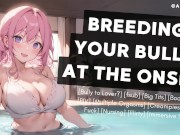 [F4M] Breeding Your Bully At The Onsen | Slutty Femdom ASMR Audio Roleplay 6/16