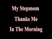 My Stepmom Thanks Me In The Morning Misty Meaner 2/16