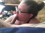 PAWG BJ Into Creampie 5/16