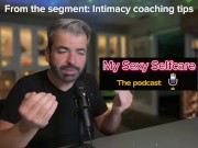 My Sexy Selfcare Podcast Clips - How to add Intimacy to create better sex 4/16