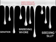 BREEDING WHORE GETS DEGRADED AND SEEDED LIKE THE GOOD SLUT SHE IS 12/16