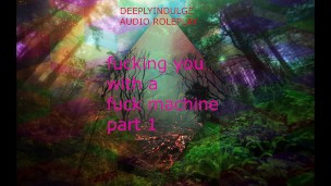 FUCKED BY A FUCK MACHINE PART1 ( AUDIO ROLEPLAY) INTENSE DIRTY NASTY DADDY DOM