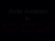 Andie Anderson Settles Husband's Debt with her Pussy 1/16