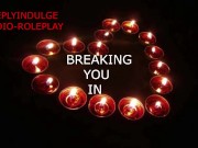 BREAKING YOU IN AND MAKING YOU DADDYS CUM SLUT INTENSE AUDIO PORN 1/16