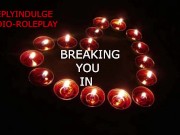 BREAKING YOU IN AND MAKING YOU DADDYS CUM SLUT INTENSE AUDIO PORN 2/16